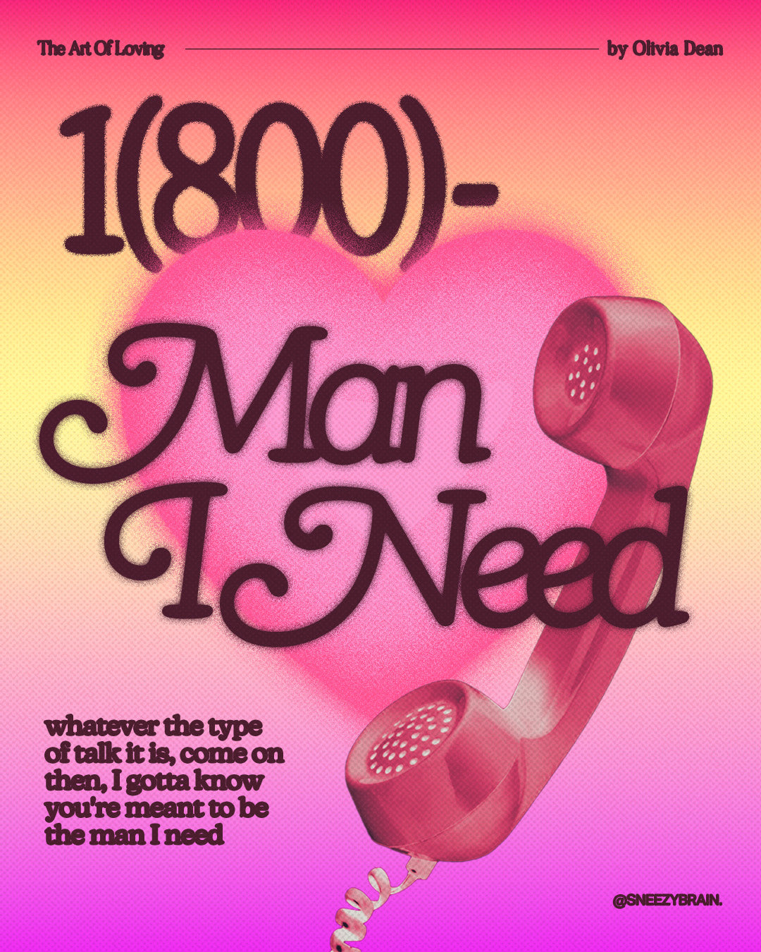 (1800) MAN I NEED • OLIVIA DEAN • VARIOUS SIZES